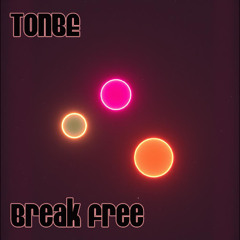 Copy of Tonbe - Break Free