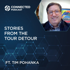 Connected Podcast Episode 184: Stories from the Tour Detour!