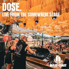 Dose. Live at Bass Coast 2025