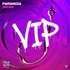 JUNTARO - Paranoia (VIP) (Catch & Release)