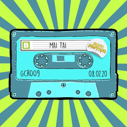 Good Custard Mixtape 009: Mai Tai