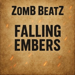 ZomB BeatZ - Fallen Embers 2025-11-05 19_44_194746620.m4a