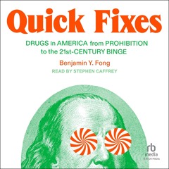 ⭐ PDF KINDLE ❤ Quick Fixes: Drugs in America from Prohibition to the 2