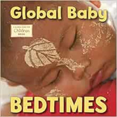 free KINDLE 📪 Global Baby Bedtimes (Global Babies) by The Global Fund for Children [