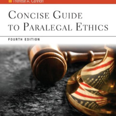 [GET] PDF 📧 Concise Guide to Paralegal Ethics (Aspen College Series) by  Therese A.