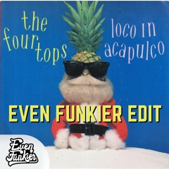 The Four Tops - Loco In Acapulco (Even Funkier Edit) FREE DOWNLOAD