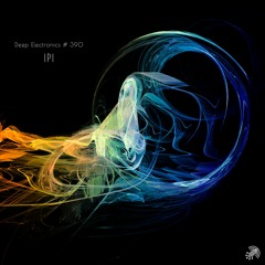Deep Electronics # 390 - IPI