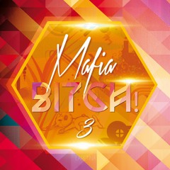 MAFIA Bitch! Vol.3 (20 Tracks)