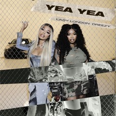 Lady London Ft Dreezy - Yea Yea [Player's Anthem RMX]