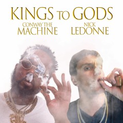 KINGS To GODS - (feat. CONWAY THE MACHINE)