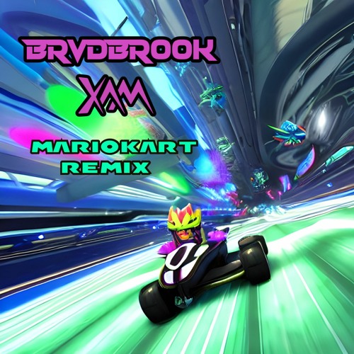MarioKart Wii Menu Theme, BRVDBROOK and XAM Remix