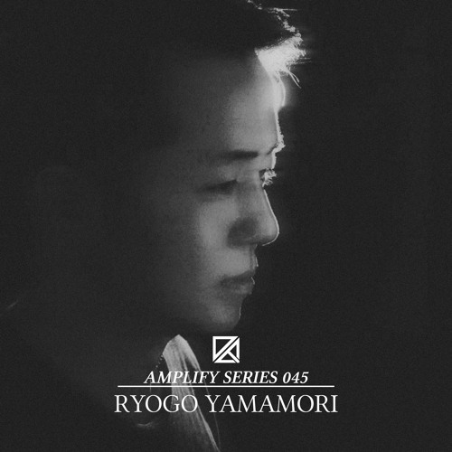 Amplify Series 045 - Ryogo Yamamori