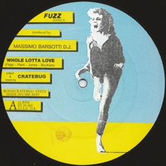 WHOLE LOTTA LOVE (CRATEBUG EDIT 2024)