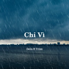 Chỉ vì (with Trixx)