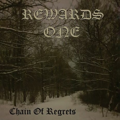 Stream RewardsOne Listen to Chain of Regrets playlist online for free on SoundCloud