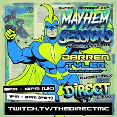 Mayhem Sessions - Darren Tyler & MC Direct