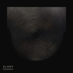 FMD PREMIERE: SLANY - Ceremoni [SLN001]