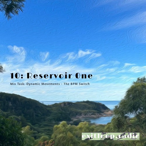 Exit Loop Radio: Episode 10 - Reservoir 0ne