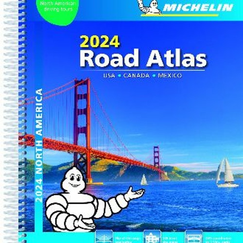 Stream *DOWNLOAD 📚 Michelin North America Road Atlas 2024 USA