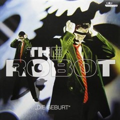The Robot - Die Geburt (Vocal Mix)