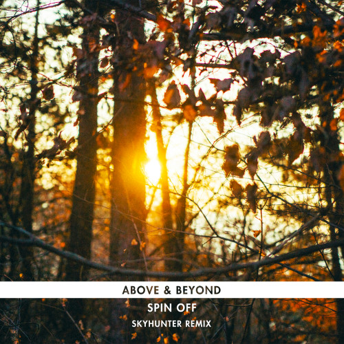 Above & Beyond - Spin Off (Skyhunter Remix)