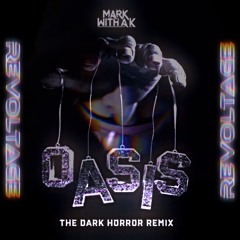 TheDarkHorror - OASIS (REVOLTAGE EDIT) [FREE DL]