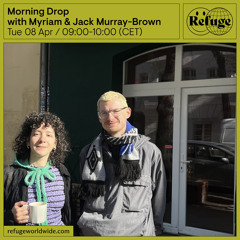 Morning Drop - Myriam & Jack Murray-Brown - 08 Apr 2025