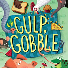 Access KINDLE 🗸 Gulp, Gobble: Ready-to-Read Pre-Level 1 by  Marilyn Singer &  Kathry