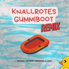 NOOON, Twokinx, BassWar & CaoX - Knallrotes Gummiboot