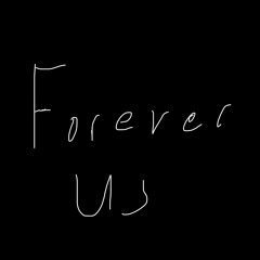 Forever us