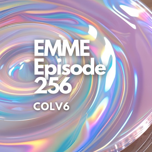 EMME Episode 256 - Playlist by COLV6