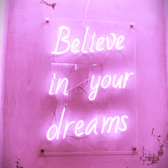 Believe In Your Dreams