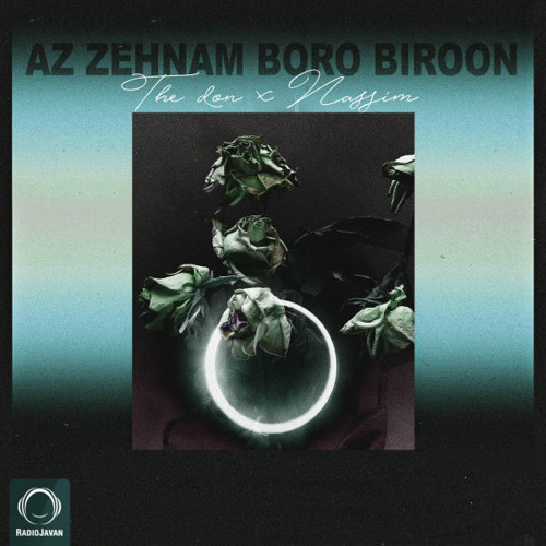 Az Zehnam Boro Biroon ( Ft. Nassim )
