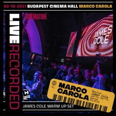 MARCO CAROLA Budapest Cinema Hall Party James Cole Live Warm Up Set [02 - 10 - 2021]