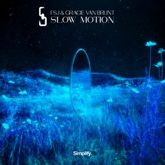 FSJ & Gracie Van Brunt - Slow Motion