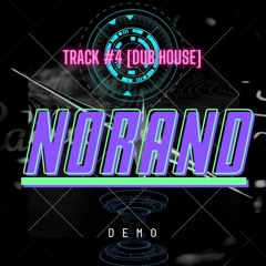 Track #4 [Dub House]