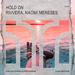 Rivvera, Naomi Meneses - Hold On (radio edit)