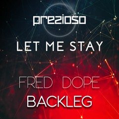 Prezioso feat. Marvin - Let Me Stay (Fred Dope Backleg)