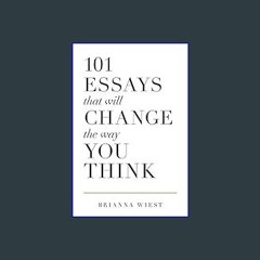 Read ebook [PDF] 📕 101 Essays That Will Change The Way You Think     Paperback – November 7, 2018