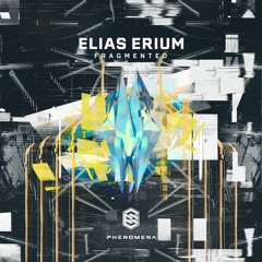 Premiere: Elias Erium - Fragmented [Phenomena]