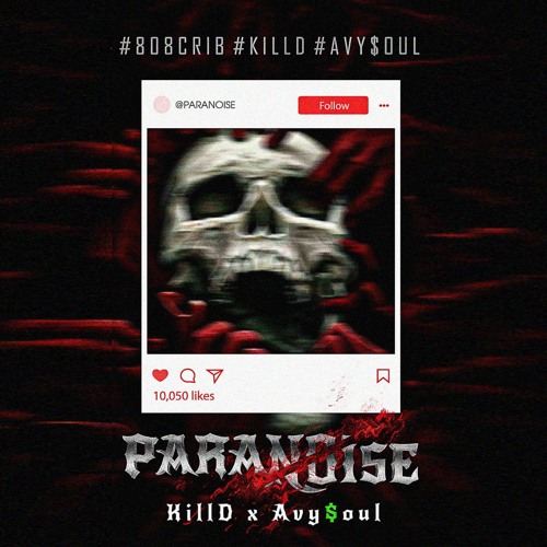 PARANOISE / KillD x AvySoul  808Crib /#1