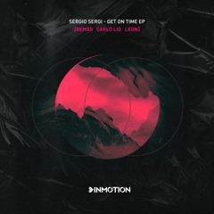 Sergio Sergi - Get On Time (LEON REMIX)