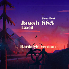 Jawsh 685- Laxed (Axtrell Remix)