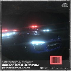 Virtual Riot - Pray For Riddim (Khaos X Kyuda Flip)