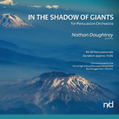 In the Shadow of Giants (Percussion Ensemble 14-16) - Nathan Daughtrey