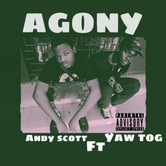 Andy scott_Agony feat. Yaw TOG