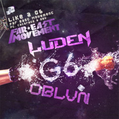 Far East Movement - Like A G6 (Luden X OBLVN Bootleg)