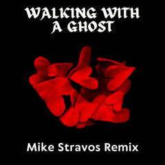 Tegan and Sara - Walking with a Ghost (Mike Stravos Remix)