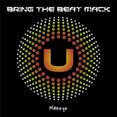 Bring The Beat Mack - Maneye
