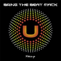 Bring The Beat Mack - Maneye